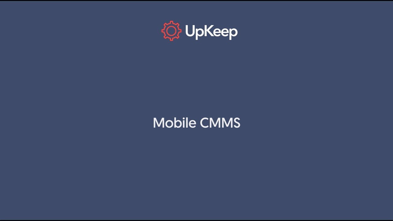 A Look at Our Mobile-First CMMS Software | Upkeep