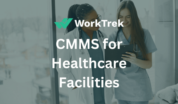CMMS for Healthcare Facilities
