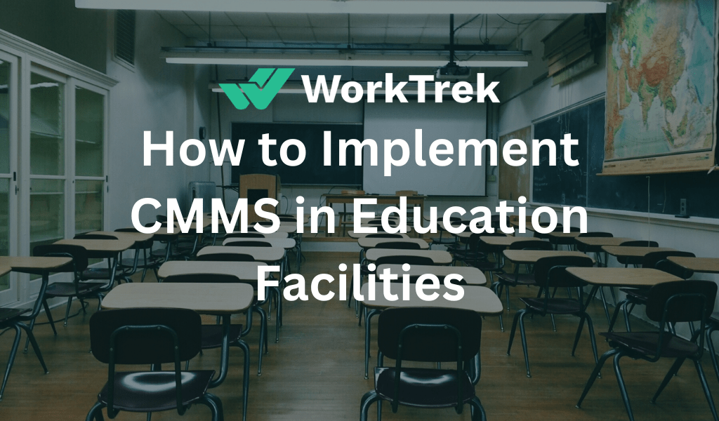 How to Implement CMMS in Education Facilities