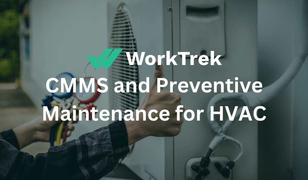 CMMS and Preventive Maintenance for HVAC