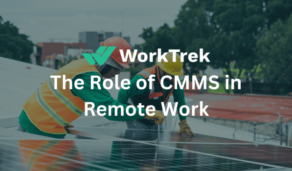The Role of CMMS in Remote Work