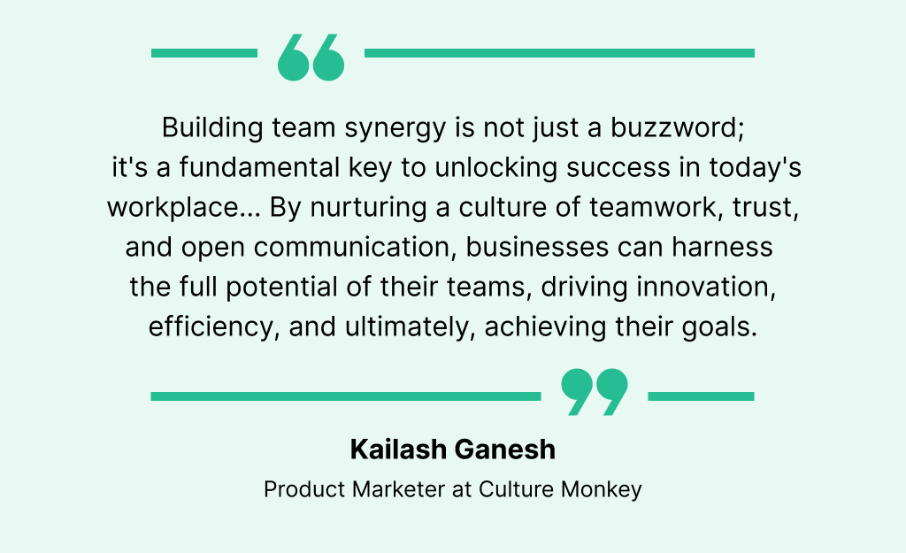 Kailash Ganesh's quote on team synergy