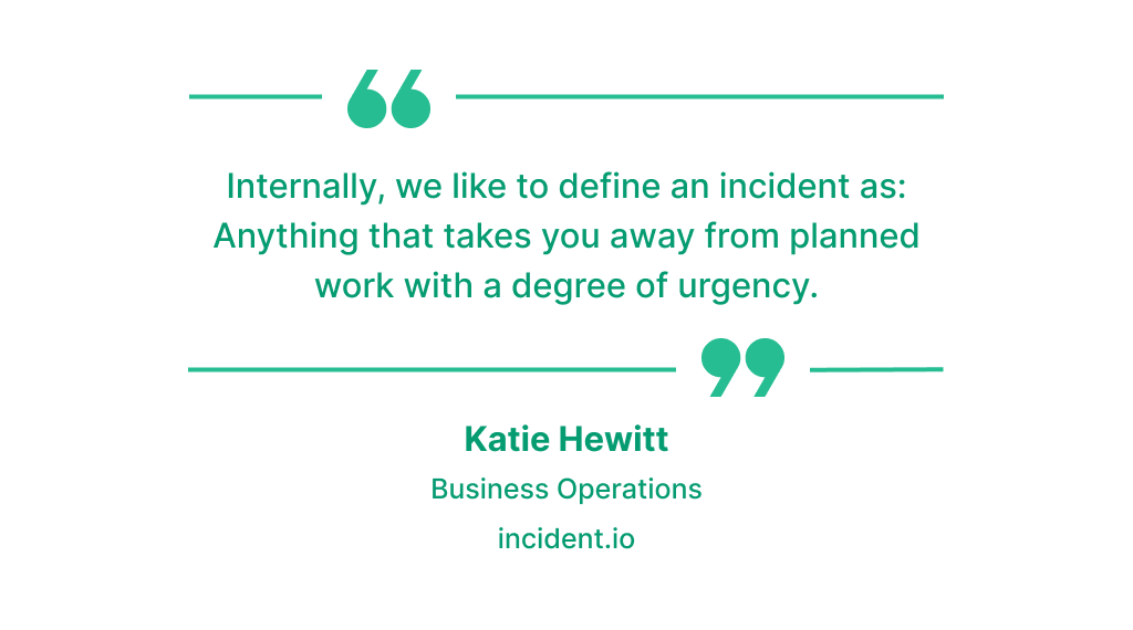 Katie Hewitt's quote explaining what is incident