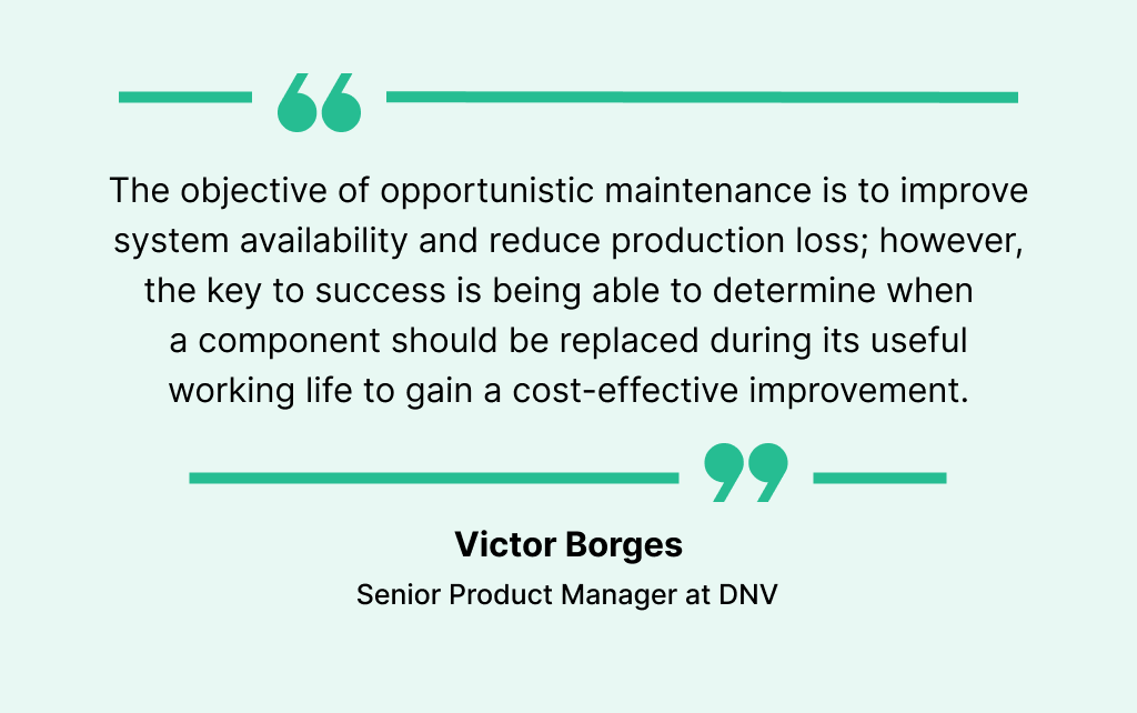 Quote on opportunistic reactive maintenance