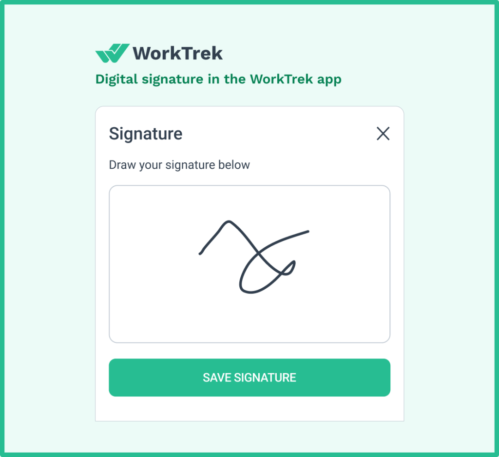 Digital signature in the WorkTrek app