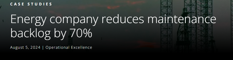 Energy company reduces maintenance backlog by 70% news article headline